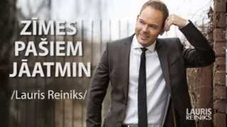 Lauris Reiniks - "Zīmes pašiem jāatmin" (ar vārdiem / lyrics)