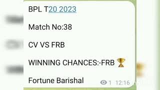 BPL T20 2023 MATCH NO 38 CV VS FRB PREDICTION