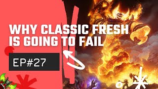 Everything WRONG with WoW Classic Fresh 'Season of Mastery' - PREPARED: Classic TBC Podcast #27