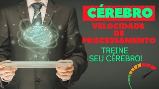 ATIVE SEU CÉREBRO: Exercícios para VELOCIDADE DE PROCESSAMENTO