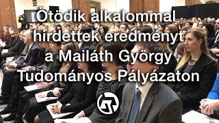 Ötödik alkalommal hirdettek eredményt a Mailáth György Tudományos Pályázaton