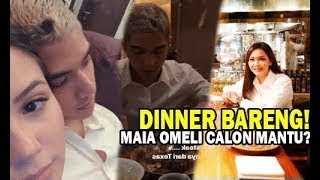 Dinner Bareng, Maia Diam Diam 'Omeli' Al Ghazali Dan Calon Menantu Soal Foto Vvlgar