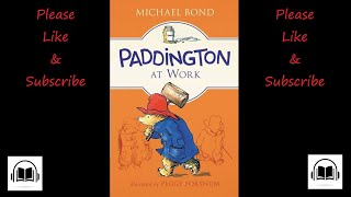 Paddington at work by Michael Bond read by Bernard Cribbins full audiobook.