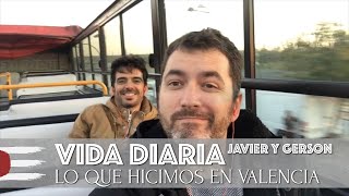 VIDA DIARIA | Lo que hicimos en Valencia