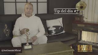 Tip #7 - Joe granda - El Asesor de la Música