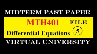 MTH401 MIDTERM FILE 5|PAST PAPER|VIRTUAL UNIVERSITY