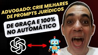 Advogado: Crie Prompts Jurídicos Infinitos Com Esse Assistente 100% Automático!