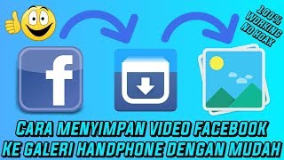 Cara Menyimpan Video Facebook Ke Galeri Dengan Mudah