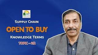 OPEN TO BUY | Knowledge Terms | Supply Chain  || TOPIC - 412