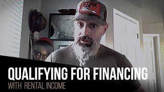 Qualifying for financing with Rental income