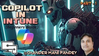 What is Microsoft Copilot for Intune ? | Ways to use Intune Copilot
