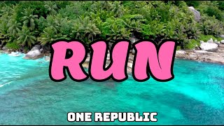 Run - OneRepublic Lyrics