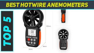 5 Best Hotwire Anemometers in 2023