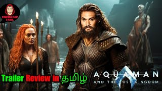 Aquaman 2 Trailer Breakdown in தமிழ் Review @cinemacaptamil #cinemacaptamil #aquaman2