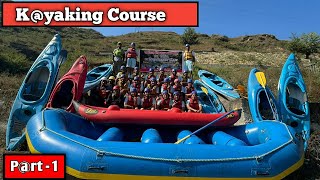 Kayaking course ||Most Adventurous course || Part -1