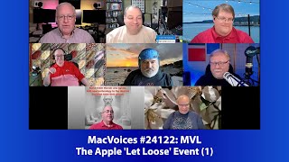 MacVoices #24122: MVL - Apple's 'Let Loose' Event (1)