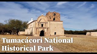 Exploring Tumacácori National Historical Park  - Spanish Colonial Mission