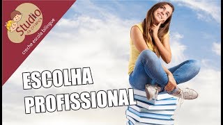 Escolha profissional  - Studio da Criança