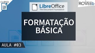 Curso de LibreOffice Writer: Formatações básicas - Aula #3