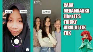 CARA MENAMBAHKAN FILTER INSTAGRAM IT'S TRICKY DI INSTASTORY