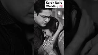 Kartik Naira Wedding 💒 || Kaira 💗 #yrkkh #shivangijoshi #youtubeshort #kaira #wedding #shortvideo