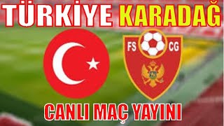 TÜRKİYE 1-0 KARADAĞ / UEFA ULUSLAR LİGİ B GRUBU / TÜRKİYE A MİLLİ TAKIMI CANLI MAÇ YAYINI DİNLE