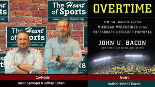 The Heart of Sports Interview with John U. Bacon on NCAA Coaching Carousel & Jim Harbaugh