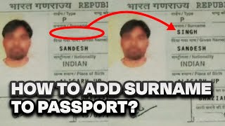 How to Add Surname in Passport? | Skillbee