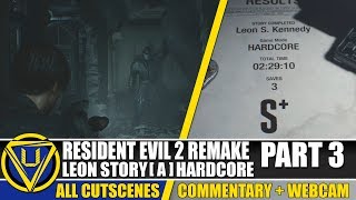 RESIDENT EVIL 2 REMAKE - Leon Hardcore S+ Rank Part 3 [Full Gameplay Walkthrough]