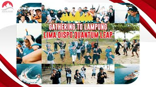 Gathering To Lampung | Lima Dispo Quantum | Pulau Pahawang