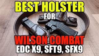 Best Holsters for Wilson Combat EDC X9, SFX9, and SFT9