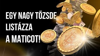 Egy nagy tőzsde listázza a Maticot!