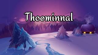 Thoominnal [ slowed + reverb]  | Mudhugauv | Gokul Suresh | Haricharan |  Arthana