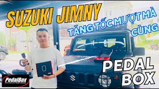 SUZUKI JIMNY TĂNG TỐC MƯỢT MÀ CÙNG CHIP CHÂN GA PEDAL BOX