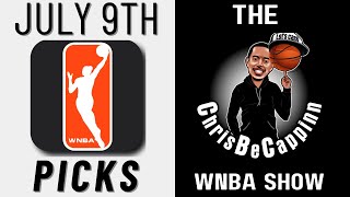 July 9th | WNBA Bets | Free Picks + Predictions | ChrisBeCappinn Show