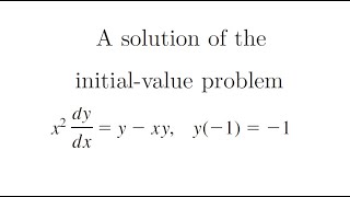 Finding Particular Solution Using Initial Value Problem for a Separable Differential Equation