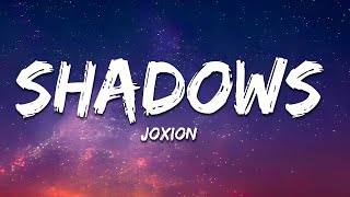 JOXION - Shadows (Lyrics)