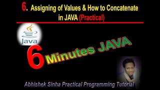 #6.  Assigning of Values & How to Concatenate  In JAVA (Practical)