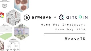 WeaveID | Arweave Open Web Incubator Demo Day 2020