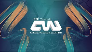 Conferencia Venezolana de Usuarios Esri 2023 | #CVU2023