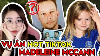 Vụ Án Medeleine McCann Hot Tiktok | Nhinhi Creepy