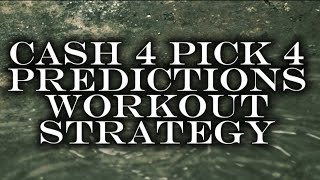 Cash 4 Pick 4 for 10/05/24 Predictions Strategy Workout for Winning Numbers Any State Cash 3 Pick 3