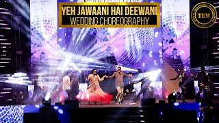 Yeh Jawani Hai Deewani Wedding Dance Choreography | Sangeet Dance Performance | Couple Dance Sangeet