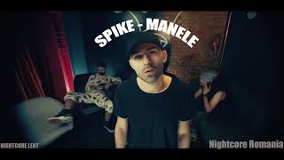 Spike - Manele (Nightcore Lent)