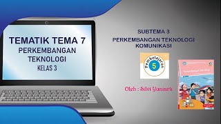 Kelas 3 SD : Tema 7 Subtema 3 Pembelajaran 5