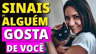 9 SINAIS QUE UMA PESSOA GOSTA MESMO DE VOCÊ