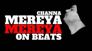 Channa Mereya on Beats