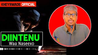 Diinteenu Waa Naseexo |Maxaadaro Cajiiba |Sheekh Mustafe Xaaji Ismaaciil