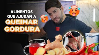 Alimentos que ajudam a queimar gordura!