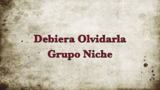 Debiera Olvidarla - Grupo Niche (HD)